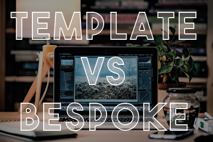 Template VS Bespoke Website Design 